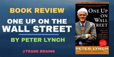 80 Peter Lynch Quotes (ONE UP ON WALL STREET) .